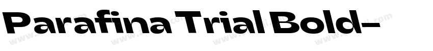 Parafina Trial Bold字体转换 Parafina Trial Bold字体转换